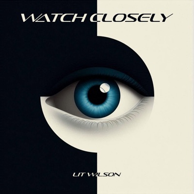 Watch Closely - Single