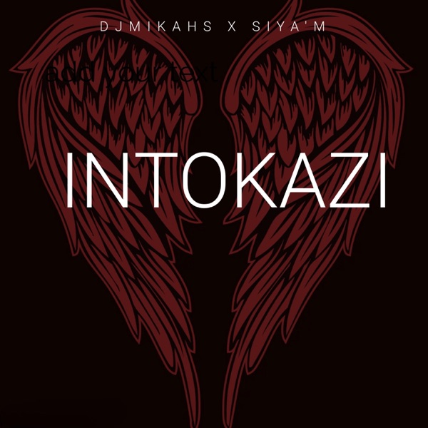 Intokazi (feat. Siya M)
