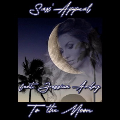 To the Moon ☽ (feat. Jessica Amlay) - Single