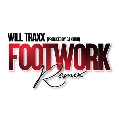 Foot Work (feat. Will Traxx) [Radio Edit] - Single