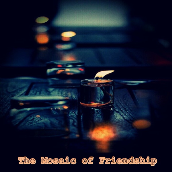 The Mosaic of Friendship