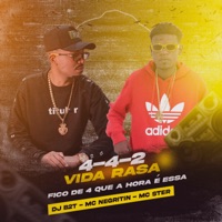 4-4-2 Vida Rasa - Fico de 4 Que a Hora É Essa (feat. MC Ster) - Single - dj b2t & MC NEGRITIN