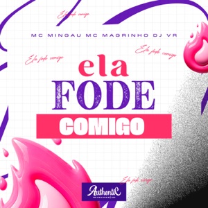 Ela Fode Comigo