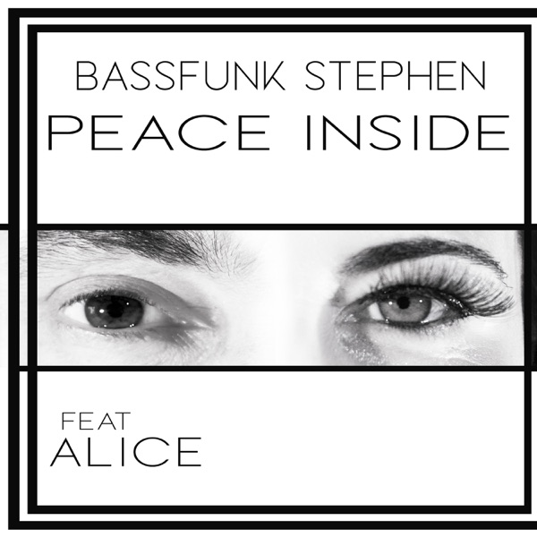 Peace Inside (Radio Edit) [feat. Alice] - Single