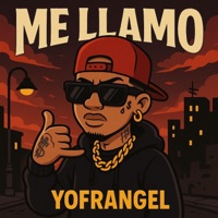 ME LLAMO - Single - Yofrangel