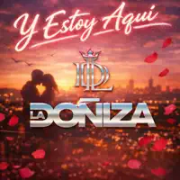 Y AQUI ESTOY — LA DOÑIZA