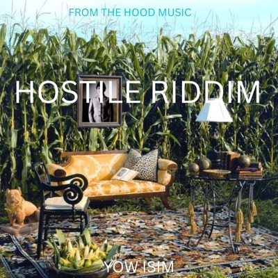 Hostile Riddim (feat. Yow Isim) - EP