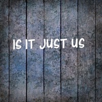 Is It Just Us