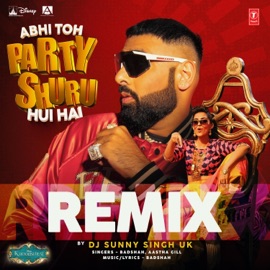 Abhi Toh Party Shuru Hui Hai Remix Badshah & Aastha Gill