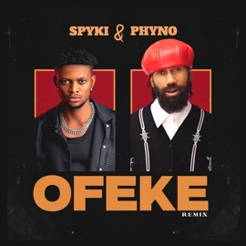 Ofeke (Remix) Spyki & Phyno