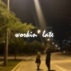 Workin' Late (feat. D'Moreno & N.I.X) - Single