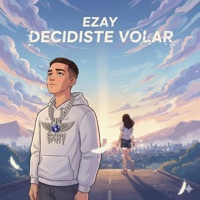 Decidiste Volar - Single - Ezay & ImpactMusic