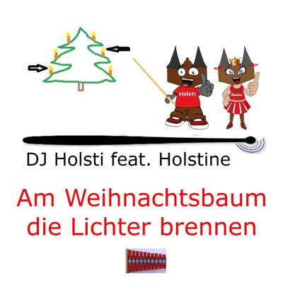 Am Weihnachtsbaum die Lichter brennen (feat. Holstine) - Single