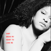 don't break my heart to love me song art