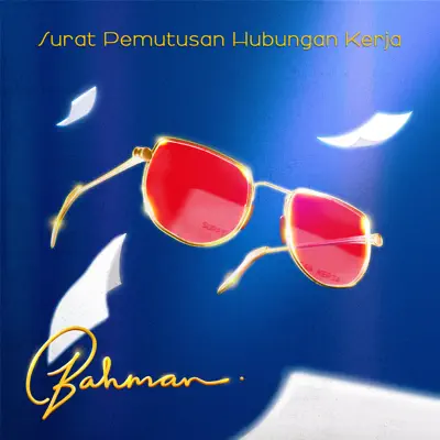 Listen to Surat Pemutusan Hubungan Kerja - Single by BAHMAN