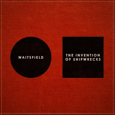 Listen to The Invention of Shipwrecks - EP by Waitsfield