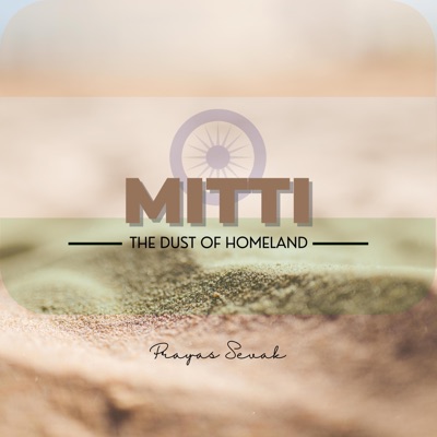 Mitti (The Dust Of Homeland) Prayas Sevak (feat. Abhishek Pillai, Krishna Solanki & Utpal Chauhan) - Single