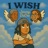 I Wish