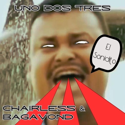 Uno Dos Tres (feat. Chairless) - Single
