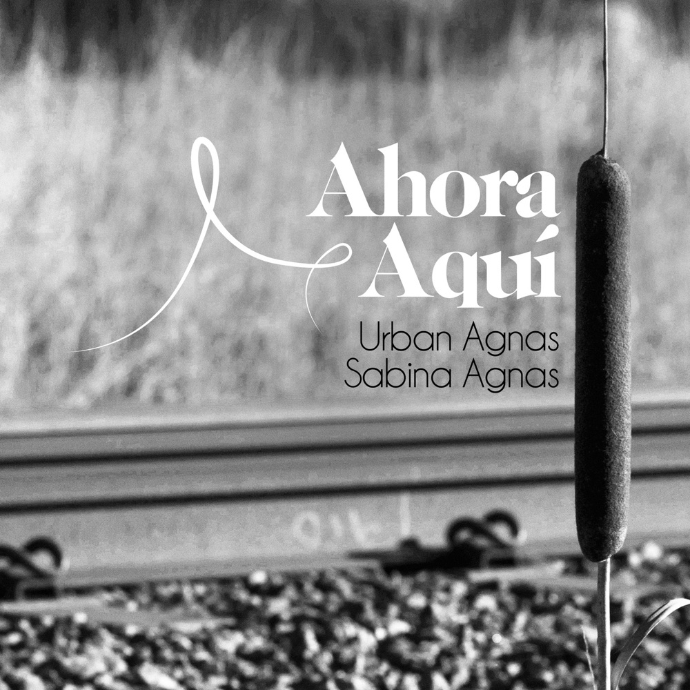 Обложка альбома «Ahora Aquí» — Urban Agnas & Sabina Agnas