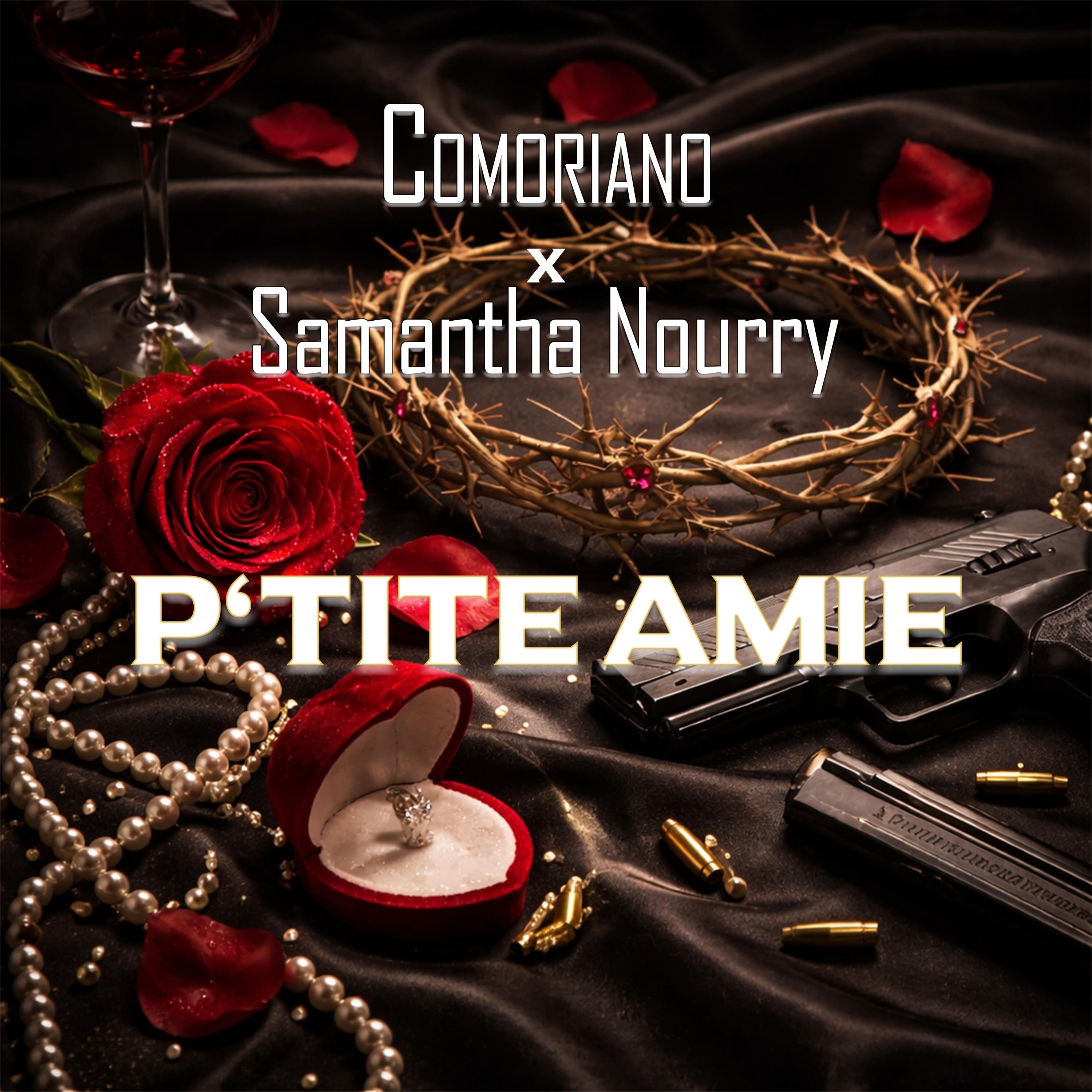COMORIANO ET SAMANTHA NOURRY - P'tite amie