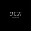 Chega - Single