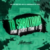 Ta Sabotada - Vem Foder Com o Dj (feat. MC MN & MC Mr Bim) - Single