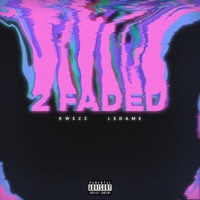 2 FADED - EP - KWEZZ