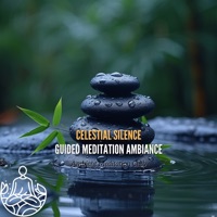 Celestial Silence: Guided Meditation Ambiance - Ambient Meditation Club