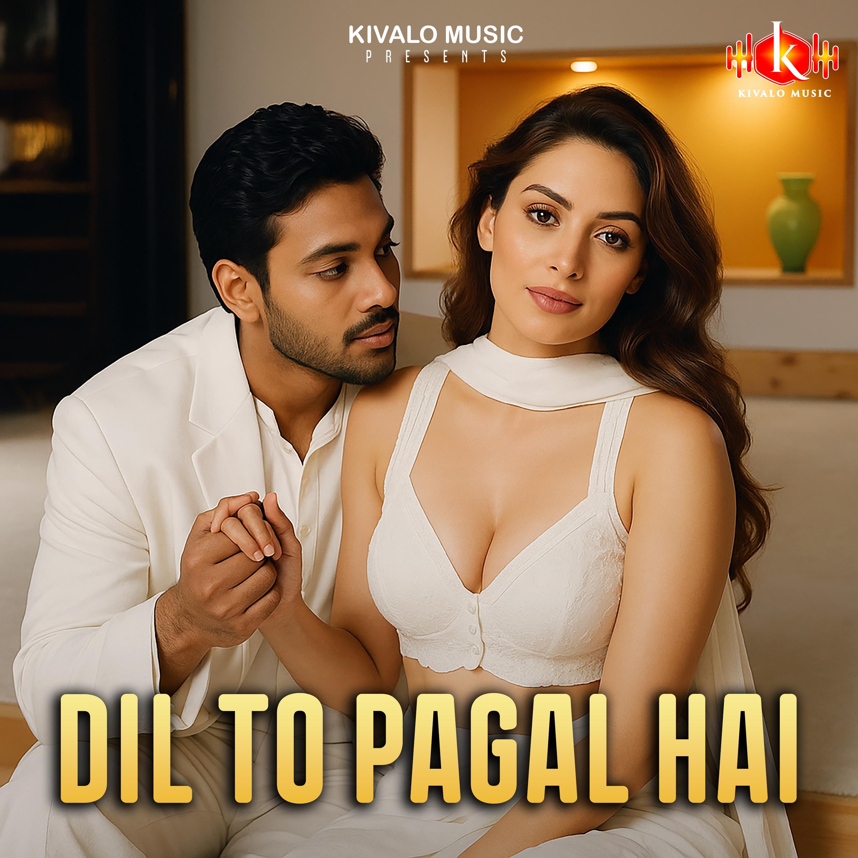 Dil To Pagal Hai - Single