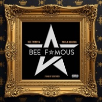 BEE FAMOUS (feat. Bee Famous) - Single - Paula DeAnda