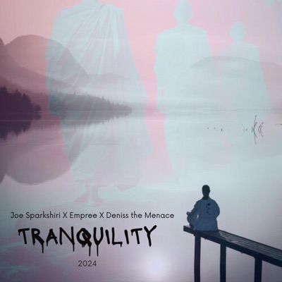 Tranquility (feat. Empree & Deniss the Menace) - Single