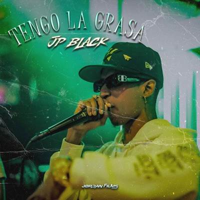 Tengo la grasa (feat. Jordan Films RD) - Single