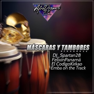 Máscaras y Tambores (Afrodreams E.P) [feat. FelixinPanamá]