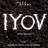 Opera-requiem IYOV (feat. Maryana Golovko, Andrii Koshman, Zhanna Marchinska, Yevhen Rakhmanin, Ruslan Kirsh, Andrii Nadolskyi, Anna Kirsh, Oleksandra Mailliet & Roman Grygoriv & Illia Razumeiko)