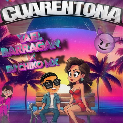 Cuarentona (feat. Yael Barragan) - Single