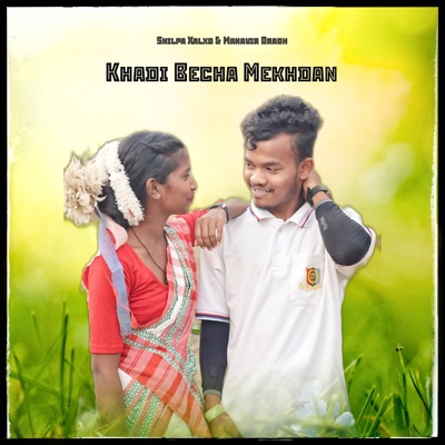 Khadi Becha Mekhdan - Single