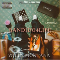 BANDIDO4LIFE - Single - Willy Montana