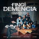 FINGÍ DEMENCIA (CUARTETO) - Single