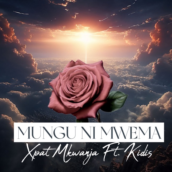 Mungu Ni Mwema (feat. Kidis)