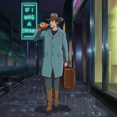 If I Was A Drink - Single