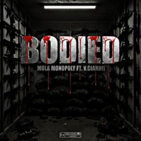 Bodied (feat. V.ciannii) - Single - Mula Monopoly