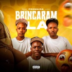 Brincaram Lá (feat. EAMARVEL & Erick no Beat) - Single