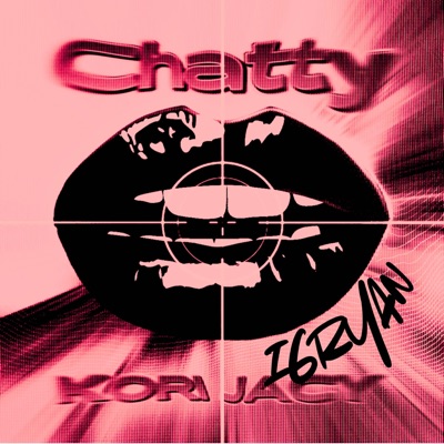 Chatty (feat. i6ryan) [Remix] - Single