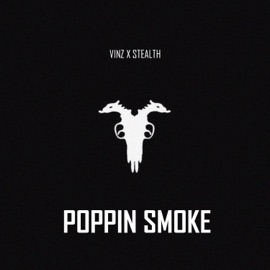 Poppin Smoke Vinz & Stealth