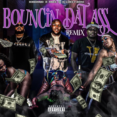 Kingrnd X Mike B X Lokey Ko bouncin dat ass gmix - Single