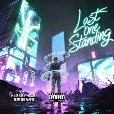 Last One Standing (feat. Lil Naats & Skam The Rapper) - Single