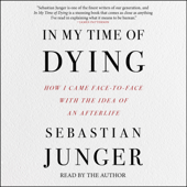 In My Time of Dying (Unabridged) - Sebastian Junger Cover Art