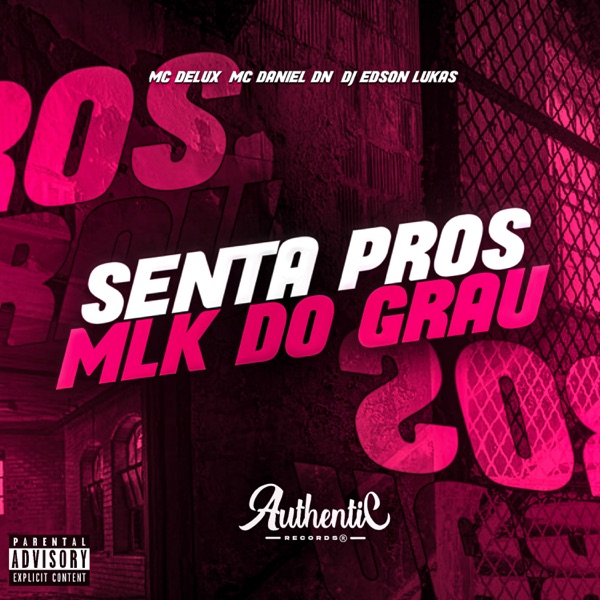Senta Pros Mlk do Grau - Single