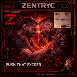 Push That Fxcker AXL, GEWOONRAVES & Zentryc